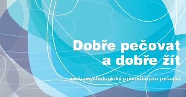 Publikace: Dobře pečovat a dobře žít